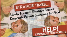 STRANGE TIMES... The Real Reason Behind the Formula Shortage by emy
