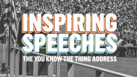 Inspiring Speeches: The You Know The Thing Address by Power Tie