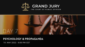 Grand Jury - The Court of Public Opinion - Day 7 - Psychology & Propaganda | Grand-Jury.Net by emy